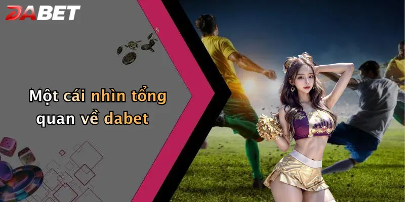 Một cái nhìn tổng quan về dabet